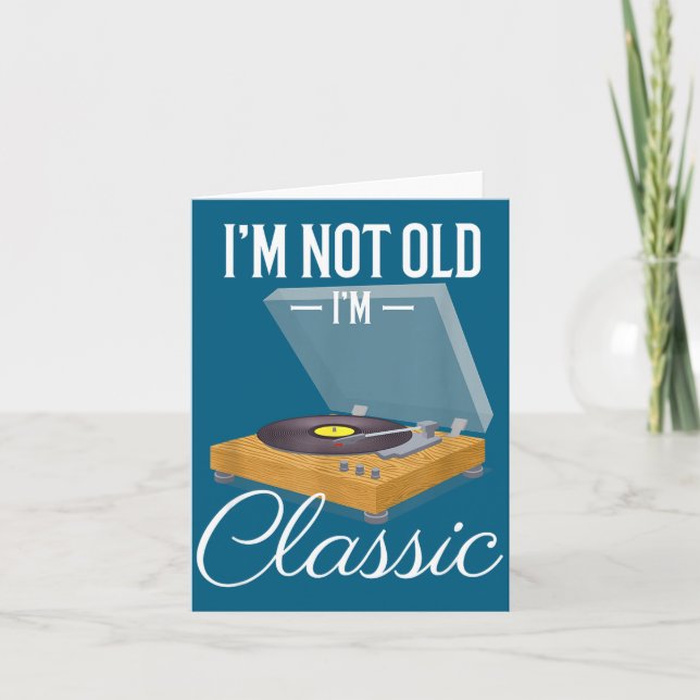Carte I'm Not Old I'm Clic Funny Vinyl Record Player Men (Devant)