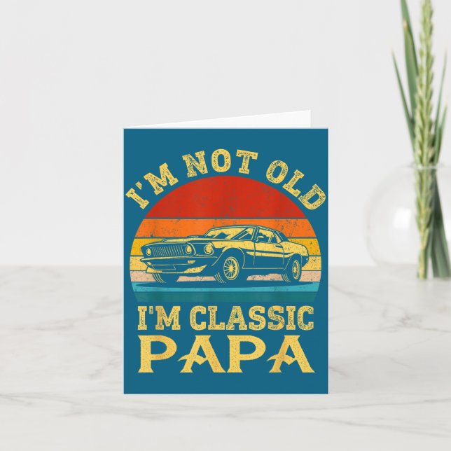 Carte I'm Not Old I'm Clic Papa Funny Car Grandpa Quote  (Devant)