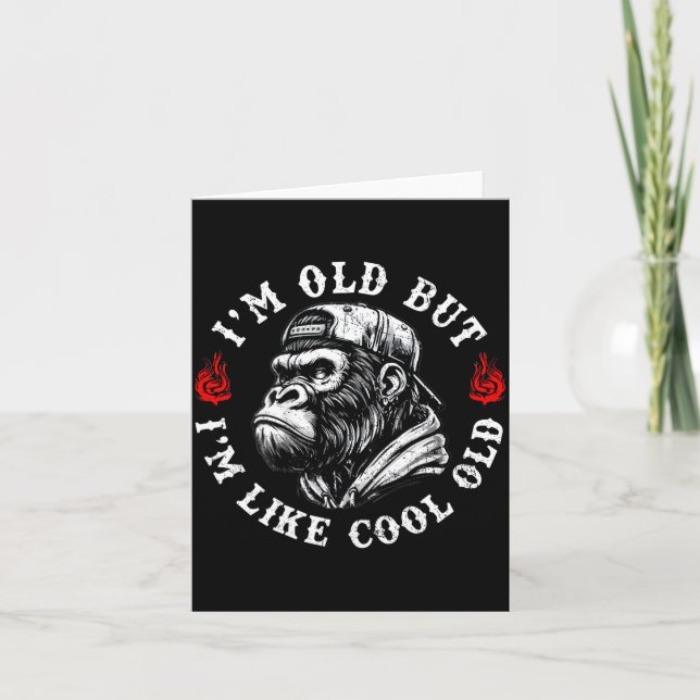 Carte I'm Old But I'm Like Cool Old Funny Monkey (on Bac (Devant)