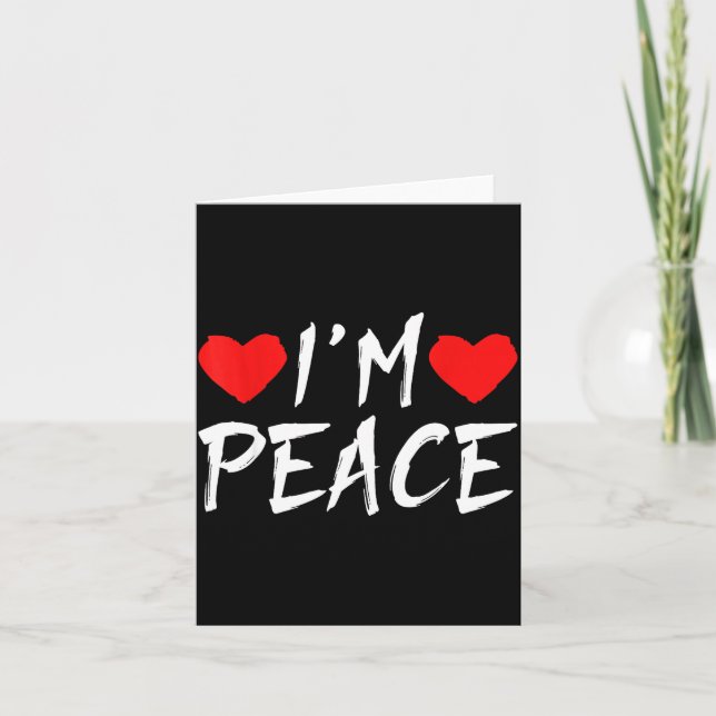 Carte I'm Peace Funny Couples Tee Valentine's Day Couple (Devant)