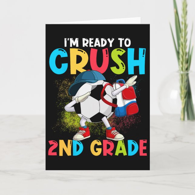Carte I'm Ready To Crush 2nd Grade Soccer Ll 1st Day Of  (Devant)