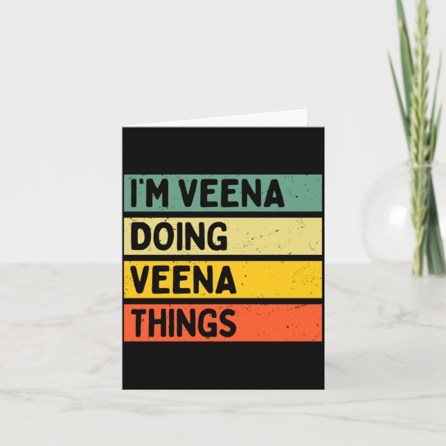Carte I'm Veena Doing Veena Things Funny D Quote Comfort (Devant)