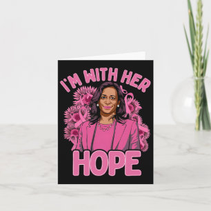 Carte I'm With Her Hope Kamala Harris 2024 Cancer du sei