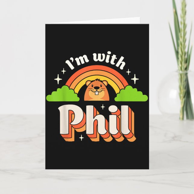 Carte Im With Phil Groundhog Day Funny Men Women Retro R (Devant)
