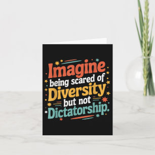 Carte Imagine d'être effrayé par la diversité mais pas p