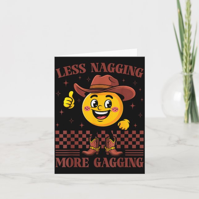 Carte Inappropriate Funny Less Nagging More Gagging Emba (Devant)
