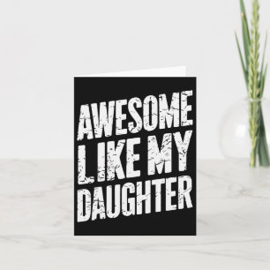 Carte Incroyable comme ma fille Cadeaux de papa pour hom
