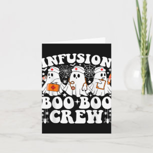 Carte Infusion Boo Boo Crew Nurse Funny Ghost Halloween