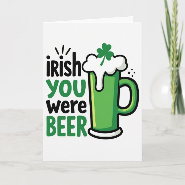 Carte Irish You Were Beer Great Card (Devant)