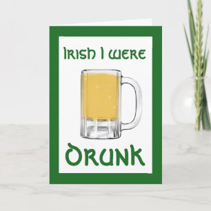 Carte Irlandais J'étais ivre St. Patrick's Day Card