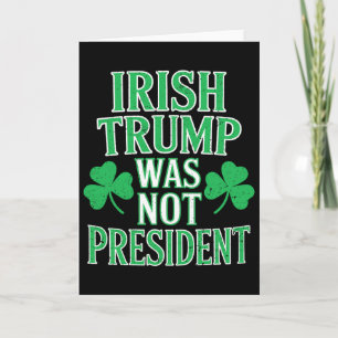 Carte Irlandais Trump N'était Pas Président Drôle Anti T