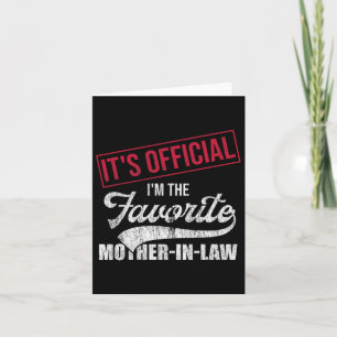 Carte It&# ; s Official I&# ; m The Favori Mother In Law