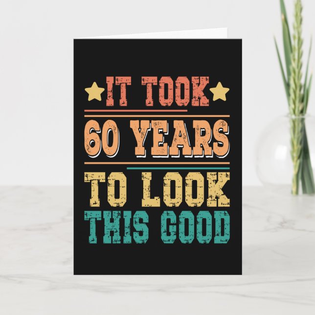 Carte It Took 60 Years To Look This Good (Devant)