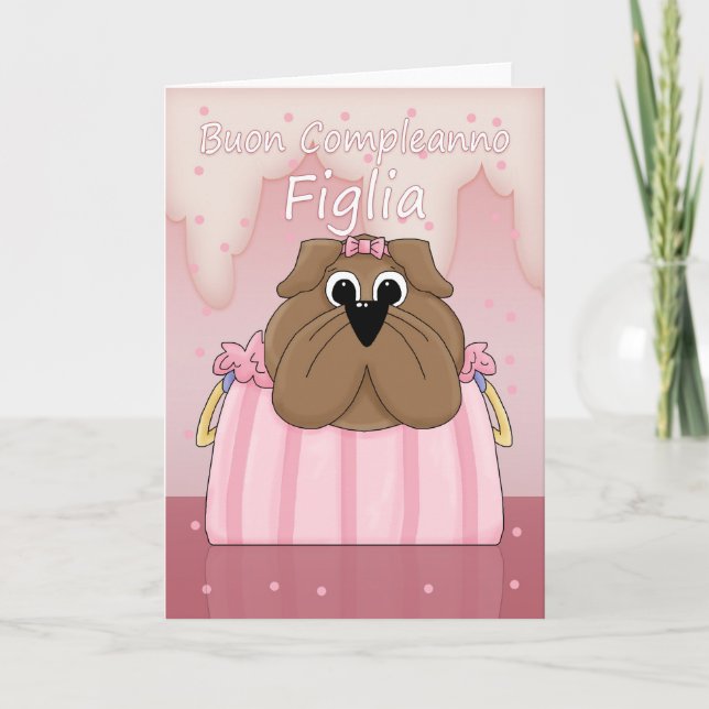Carte Italian birthday card for daughter cute bulldog pu (Devant)