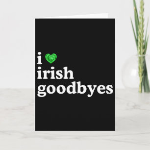 Carte J'adore l'adieu irlandais drôle St Patricks Day ir
