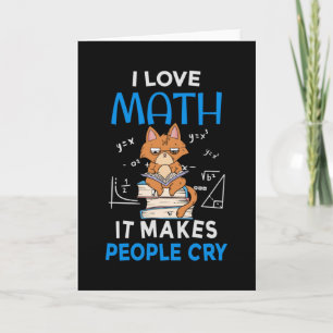 Carte J'adore les maths, ça fait pleurer les gens