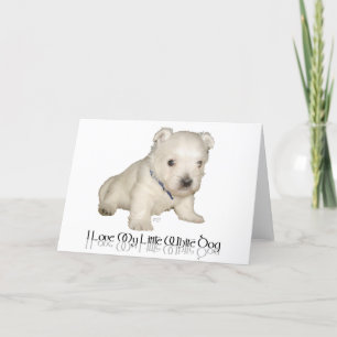 Carte J'adore mon petit chien blanc - chiot Westie