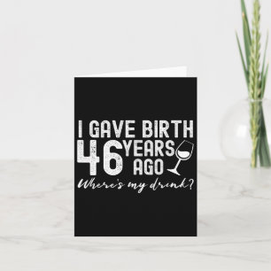Carte J'ai accouché il y a 46 ans Drôle 46ème Mère Maman