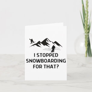 Carte J'Ai Arrêté Le Snowboard Pour Cette Oufit Femmes H