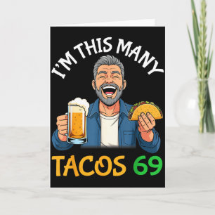 Carte J'ai autant de tacos 69 ans homme buvant de la biè