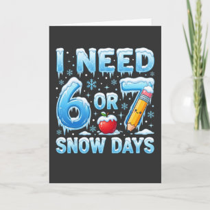 Carte J'ai besoin de 6 ou 7 jours de neige Drôle d'hiver