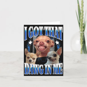 Carte J'ai Ce Chien en Amoureux de Chihuahua Drôle de Ch