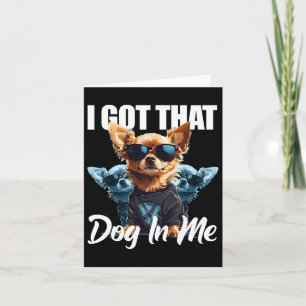 Carte J'Ai Ce Chien En Moi Chihuahua Md Meme Drôle Trava