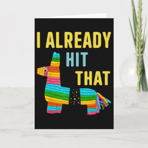 Carte J'ai déjà frappé cette pinata Hommes Femmes Ont dé