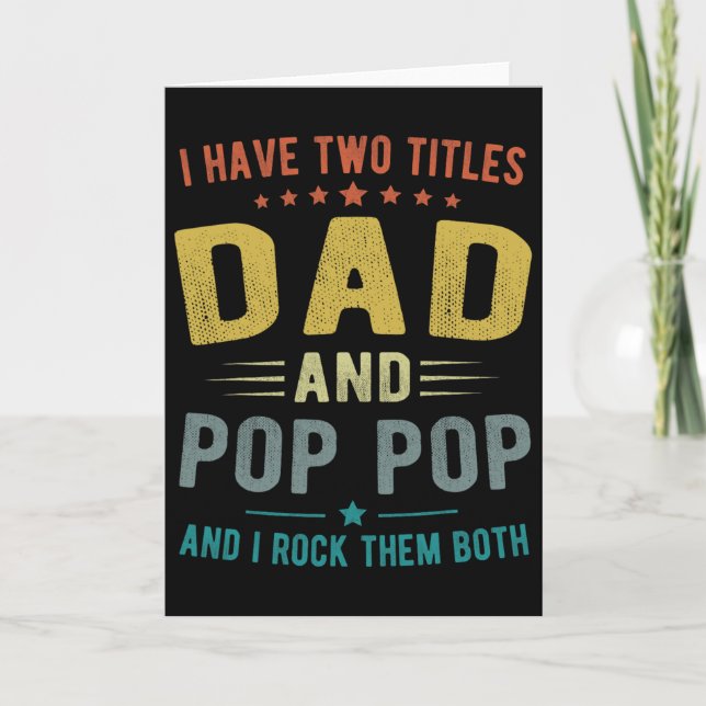 Carte J'ai Deux Titres Papa Et Papi Papi Drôle Fête Des  (Devant)
