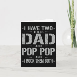 Carte J'Ai Deux Titres Papa Et Pop Pop Funny Père &#