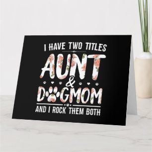 Carte J'ai Deux Titres Tante Et Maman De Chien Cadeau Po