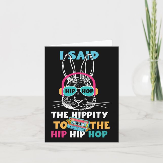 Carte J'ai dit Hip l'Hippity à Hop Hip Hop Lapin Drôle  (Devant)