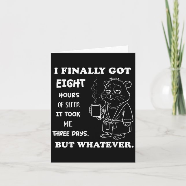 Carte J'ai Enfin Dormi 8 Heures Ça M'a Pris Trois Jo (Devant)