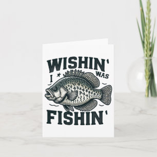 Carte J'Ai Été Pêcheuse Femme Mens Drôle Poisson Crappie
