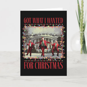 Carte J'ai eu ce que je voulais pour Noël Santa drôle Tr