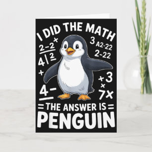 Carte J'ai fait le pingouin de maths drôle enseignant en