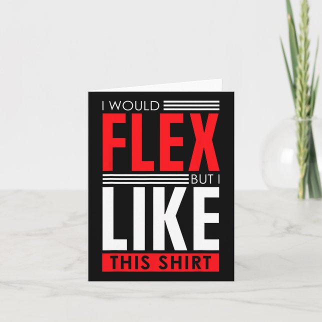 Carte J'Ai Flex - Drôle Citation De Bodybuilding (Devant)
