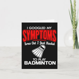 Carte J'Ai Googlé Mes Symptômes Pour Jouer À Badminton