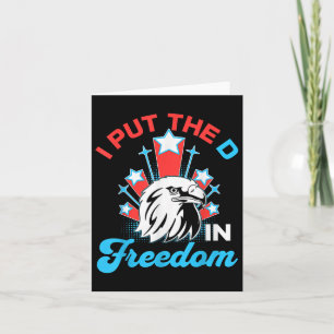 Carte J'Ai Mis Le D Dans Freedom Drôle 4 juillet America