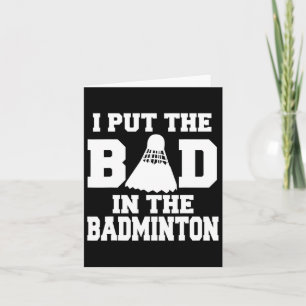 Carte J'Ai Mis Les Mauvais Dans Badminton Funny Badminto