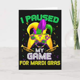 Carte J'ai mis mon jeu en pause pour Mardi Gras Jeu vidé
