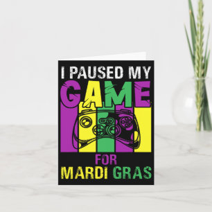 Carte J'ai mis mon jeu en pause pour Mardi Gras Jeu vidé