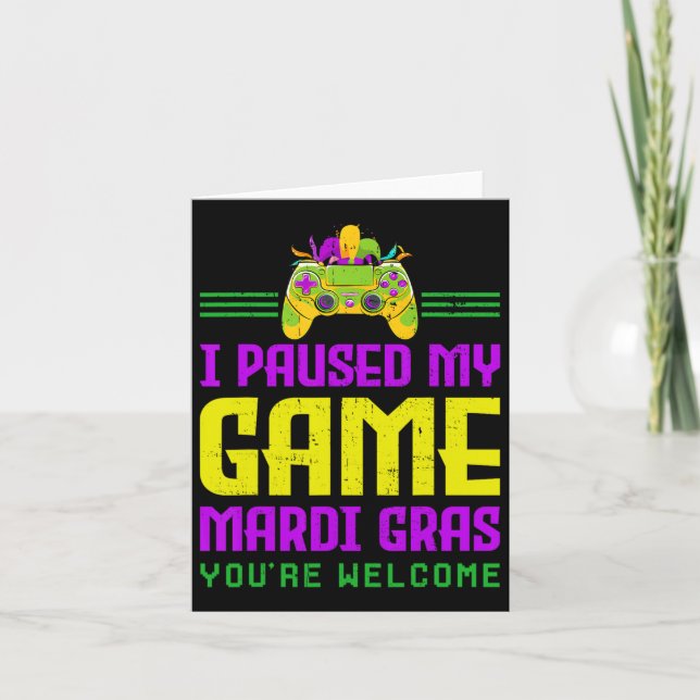 Carte J'ai mis mon jeu en pause pour Mardi Gras Manette  (Devant)