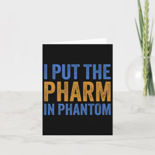Carte J'Ai Mis Pharm Dans Phantom Funny Halloween Rx 1