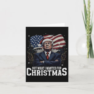 Carte J'Ai Obtenu Ce Que Je Recherché Pour Noël Trump A