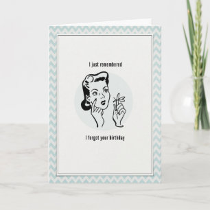 Carte J'Ai Oublié Ton Anniversaire
