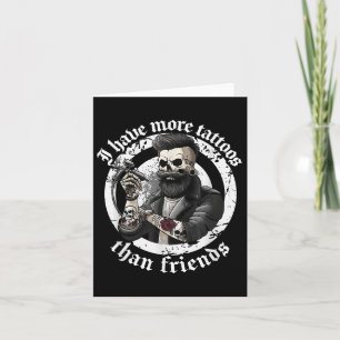 Carte J'Ai Plus De Tatouages Que D'Amis Qui Addict Aux T