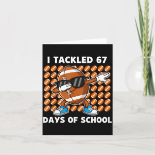 Carte J'ai relevé 67 jours d'école 67 Meme Humour de foo