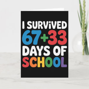 Carte J'ai survécu 67+33 jours d'école 100e jour de math