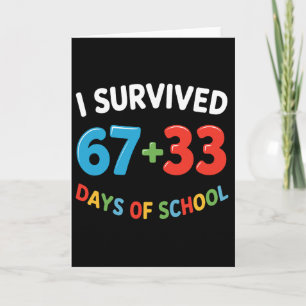 Carte J'ai survécu 67 + 33 jours d'école Enseignant 100e
